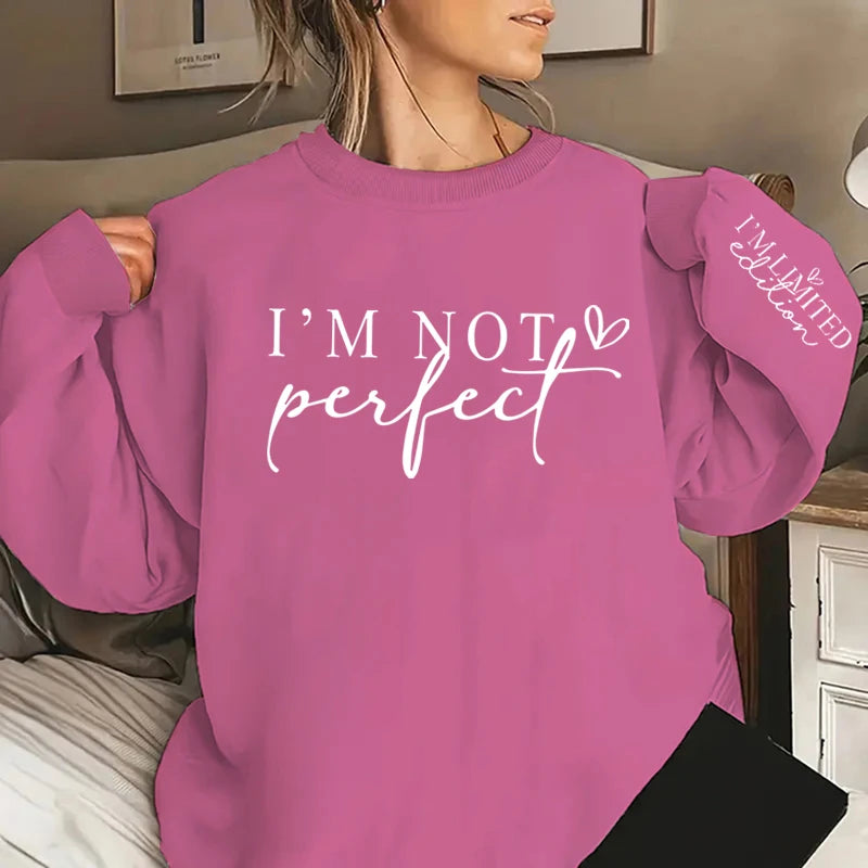 I'm Not Perfect Print Sweatshirt